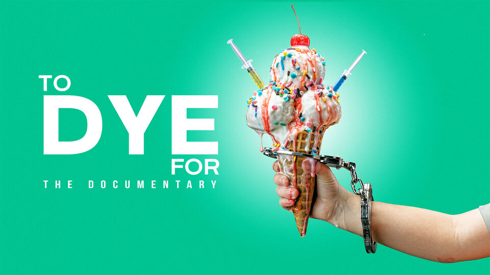 To Dye For: The Documentary